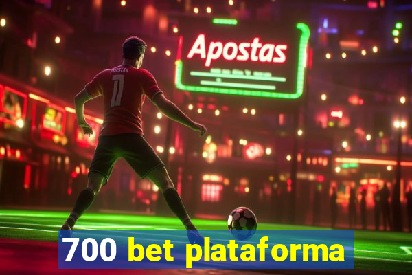 700 bet plataforma